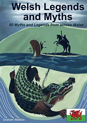 Welsh Legends and Myths by Graham Watkins