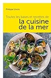TOUTES LES BASES ET RECETTES CUISINE DE LA MER (CUISINE - TOUTES LES BASES) (French Edition) by 