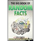The Big Book of Random Facts Volume 3: 1000 Interesting Facts And Trivia (Interesting Trivia and Funny Facts)