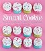 Smart Cookie: Transform Store-Bought Cookies Into Amazing Treats by Christi Johnstone