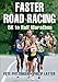 Faster Road Racing: 5K to Half Marathon by Pete D. Pfitzinger, Philip Latter