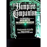 The Vampire Companion: The Official Guide to Anne Rice's "The Vampire Chronicles"