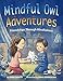 Mindful Owl Adventures: Friendships Through Mindfulness by