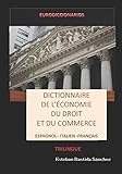 Image de Dictionnaire de l'économie du droit et du commerce espagnol italien français (French Edition)