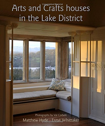 Arts and Crafts Houses in the Lake District by Matthew Hyde, Esme Whittaker