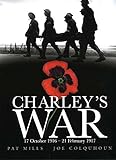 Charley's War (Vol. 3):17th October 1916 - 21st February 1917 by