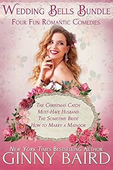 Wedding Bells Bundle: Four Fun Romantic Comedies by [Baird, Ginny]