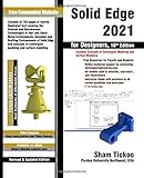 Solid Edge 2021 for Designers, 18th Edition