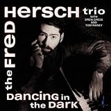 Fred Hersch Trio: Dancing in the Dark