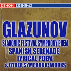 Amazon Com Glazunov Slavonic Festival Symphony Poem Spanish Serenade Lyrical Poem Amp Other