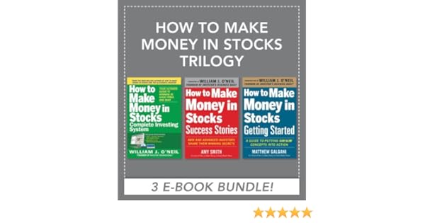 Amazon Com How To Make Money In Stocks Trilogy Ebook William J O - amaz!   on com how to make money in stocks trilogy ebook william j o neil matthew galgani amy smith kindle store