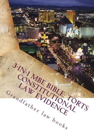 3-In-1 MBE Bible: Torts Constitutional law Evidence: The Best MBE theory and practice on the market today. Mature answers and analysis same as the bar exam itself - look inside! !