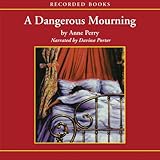 A Dangerous Mourning: A William Monk Novel #2 by 