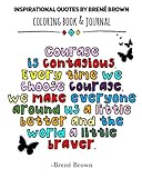 Insprational Quotes By Brene Brown: Coloring Book & Journal/ 8 x 10 / Coloring Book For Adults/ Activity Book For Adults