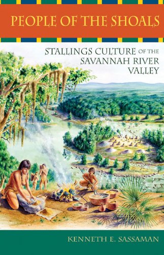 People of the Shoals: Stallings Culture of the Savannah River Valley (Native Peoples, Cultures, and Places of the Southeastern United States)