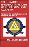 The Illuminati Handbook - The Path of Illumination and Ascension: The Testament of the Mystical Orde by Magus Incognito, George Mentz