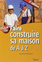 Faire construire sa maison de A à Z