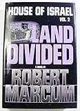 Land Divided (House of Israel, Volume 2) by Robert Marcum
