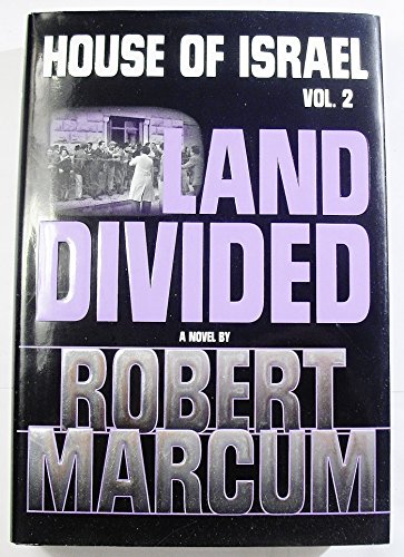 Land Divided (House of Israel, Volume 2) by Robert Marcum