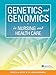 Genetics and Genomics in Nursing and Health Care