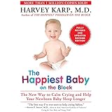 The Happiest Baby on the Block; Fully Revised and Updated Second Edition: The New Way to Calm Crying