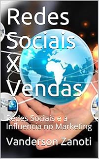 Livro Redes Sociais X Vendas  : Redes Sociais e a Influencia no Marketing