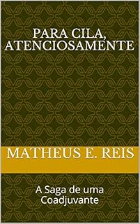 Livro Para Cila, atenciosamente: A Saga de uma Coadjuvante