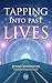 Tapping Into Past Lives: Heal Soul Traumas and Claim Your Spiritual Gifts with Quantum EFT