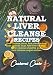 Natural Liver Cleanse Recipes: Liver cleanse juices, liver cleanse tea, Liver cleanse soup, fatty li by Cookerel Cooks