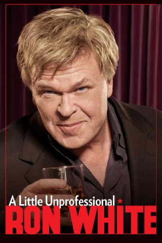 Download Ron White: A Little Unprofessional