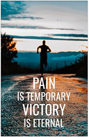 Pain Is Temporary Victory Is Eternal Inspirational Motivational Running Poster (11x17 inch)