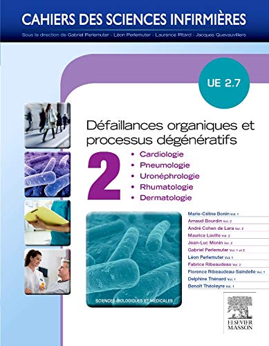 Défaillances Organiques Et Processus Dégénératifs: Ue 2.7 - Cardiologie, Pneumologie, Uro-néphr by Marie-Céline Bonin, Arnaud Bourdin, André Cohen De Lara