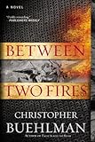 Front cover for the book Between Two Fires by Christopher Buehlman