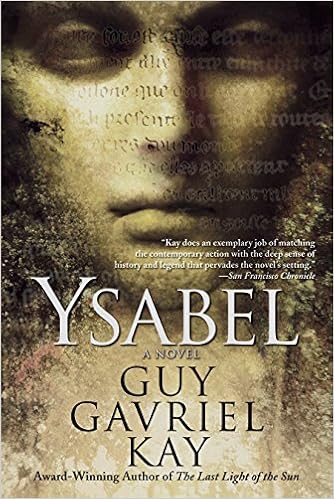 Ysabel, by Guy Gavriel Kay Ysabel, by Guy Gavriel Kay