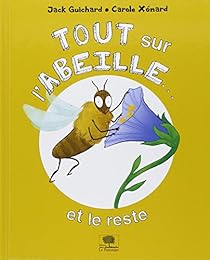 Tout sur l'abeille et le reste