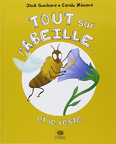 Tout sur l'abeille et le reste