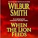 When the Lion Feeds: Courtneys, Book 1