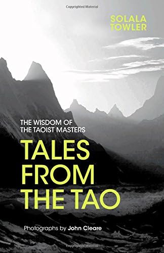 Tales from the Tao: The Wisdom of the Taoist Masters
