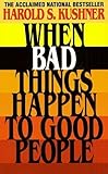 By Harold S. Kushner: When Bad Things Happen to Good People