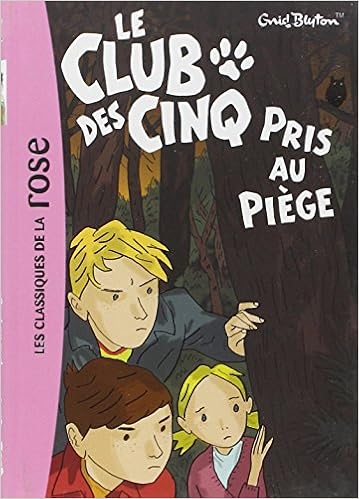 Amazon Fr Le Club Des Cinq Tome 8 Le Club Des Cinq Pris Au Piege Blyton Enid Livres Amazon Fr Le Club Des Cinq Tome 8 Le Club Des Cinq Pris Au Piege Blyton Enid Livres