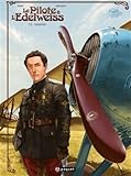 Le pilote à l'Edelweiss T2: Sidonie (Le pilote à l'Edelweiss (2)) (French Edition) by 