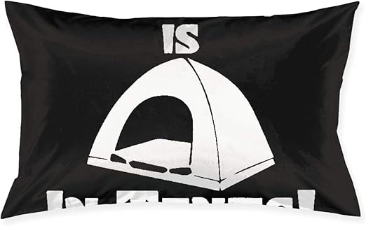 Amazon Com Camping Is In Tents 20 X 30 Bed Pillow Case Cover