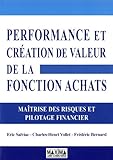PERFORMANCE ACHATS : PILOTAGE FINANCIER ET CONTROLE INTERNE (French Edition) by