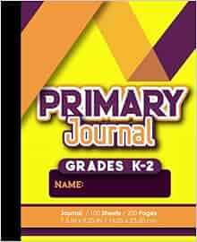 Primary Journal: Grades K-2: Draw And Write Journal for Kindergarten