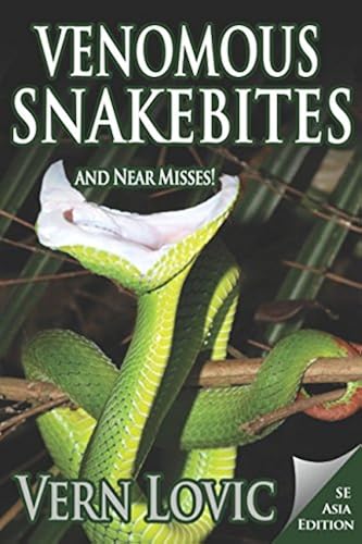 Download Venomous Snakebites and Near Misses: Southeast Asia Edition PDF