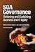 SOA Governance: Achieving and Sustaining Business and IT Agility (IBM Press) by William A. Brown, Robert Laird