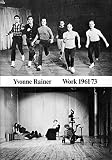 Yvonne Rainer: Work 1961-73 by 