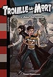 Image de Trouille-la-Mort, Tome 4 : La chair du zombie