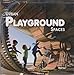 Urban Playground Spaces (English and Spanish Edition)
