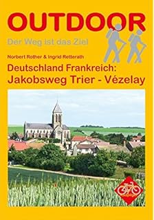 Jakobsweg Marburg Trier Vezelay 38 Etappen Mit Gps Tracks